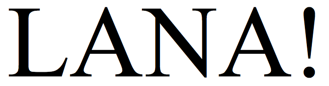 LANA!